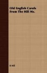 R Hill, R. Hill - Old English Carols From the Hill Ms.