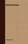 C Day Lewis, C. Day Lewis - Selected Poems