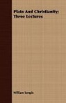 William Temple - Plato and Christianity; Three Lectures