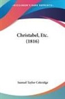 Samuel Ta Coleridge, Samuel Taylor Coleridge - Christabel, Etc. (1816)