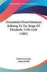 Tomas Gonzalez - Documents From Simancas Relating to the