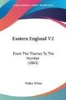 Walter White - Eastern England V2: From the Thames to T