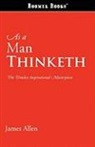 James Allen, William Walker Atkinson - As a Man Thinketh