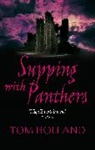 Tom Holland - Supping with Panthers