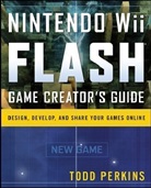 Todd Perkins, Perkins Todd - Nintendo Wii Flash Game Creator's Guide