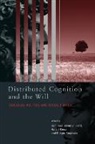 Don Ross, Don (Research Fellow Ross, Don Spurrett Ross, Harold Kincaid, Harold (University of Cape Town) Kincaid, Don Ross... - Distributed Cognition and the Will