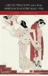 Edith Hall, Edith/ MacIntosh Hall, Fiona Macintosh, Fiona M. Macintosh - Greek Tragedy And The British Theatre 1660-1914