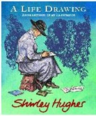 Estate of Shirley Hughes, Shirley Hughes, Hughes Shirley - A Life Drawing