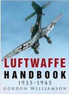 Robert Lewis Koehl, Robert Lewis Koehl, Gordon Williamson - Luftwaffe Handbook 1935-1945