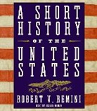 Robert V. Remini, Robert V./ Wyman Remini, Oliver Wyman - A Short History of the United States