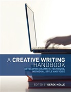 Linda Anderson, Lindsay Anderson, Bill Greenwell, Derek Neale, Derek Greenwell Neale, Derek Neale - A Creative Writing Handbook