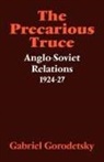 Gabriel Gorodetsky - Precarious Truce
