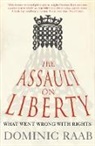 Dominic Raab, Raab Dominic - The Assault on Liberty