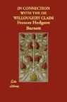Frances Hod Burnett, Frances Hodgson Burnett - In Connection With the De Willoughby Cla