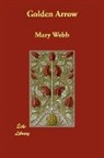 Mary Webb - Golden Arrow