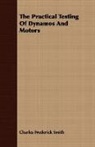 Charles Frede Smith, Charles Frederick Smith - The Practical Testing of Dynamos and Mot