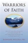 Katherine Mitch Fry, Katherine Mitchell Fry - Warriors of Faith