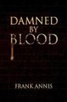 Frank Annis - Damned By Blood