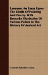 Gotthold Ep Lessing, Gotthold Ephraim Lessing - Laocoon. An Essay Upon the Limits of Pai