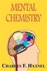 Charles F. Haanel - Mental Chemistry
