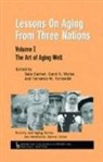 Sara Carmel, Sara Morse Carmel, Jon Hendricks, Carol Morse, Carol A. Morse, Fernando Torres-Gil... - Lessons on Aging From Three Nations