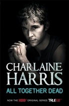 Charlaine Harris - All Together Dead