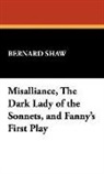 Bernard Shaw - Misalliance, the Dark Lady of the Sonnet