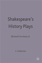 Graham Holderness, Holderness, G Holderness, G. Holderness, Graham Holderness - Shakespeare's History Plays