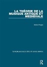 Michel Huglo, Huglo Michel - Theorie De La Musique Antique Et Medievale