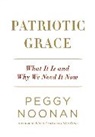 Peggy Noonan - Patriotic Grace