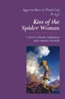 Daniel (EDT)/ Masiello Balderston, Daniel Balderston, Francine Masiello - Approaches to Teaching Puig's Kiss of the Spider Women