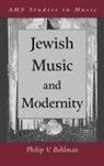 Philip Bohlman, Philip V. Bohlman, Philip V. (Professor of Music Bohlman, Philip Vilas Bohlman - Jewish Music and Modernity
