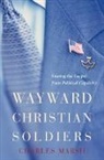Charles Marsh - Wayward Christian Soldiers