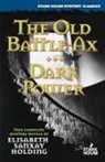 Elisabeth Sanxay Holding, Elizabeth Sanxay Holding, Elizabeth Sanxay/ Shepard Holding - The Old Battle Ax / Dark Power