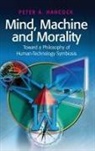 Peter A. Hancock, Hancock Peter A. - Mind, Machine and Morality