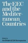 Avi Shlaim, Avi Yannopoulos Shlaim, Avi Shlaim, G. N. Yannopoulos - Eec and the Mediterranean Countries