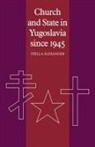 Stella Alexander - Church and State in Yugoslavia Since 1945