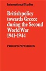Procopis Papastratis, Papastratis Procopis - British Policy Towards Greece During the Second World War 1941-1944