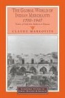 Claude Markovits, Claude (Centre National De La Recherche Markovits - Global World of Indian Merchants, 1750-1947