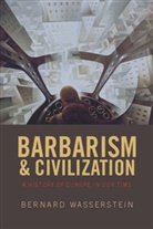 Bernard Wasserstein, Bernard (Harriet and Ulrich Meyer of History Wasserstein, Bernard (Harriet and Ulrich Meyer Professor of History Wasserstein - Barbarism and Civilization