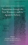 Andrew (Research Fellow Gregory, Andrew F. Gregory, Andrew Tuckett Gregory, Andrew Gregory, Andrew (Research Fellow Gregory, Gregory Andrew... - Trajectories Through the New Testament and the Apostolic Fathers