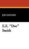 Joe Sanders, Joseph Sanders - E.e. 'Doc' Smith