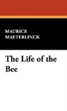 Maurice Maeterlinck, Maurice Materlinck - The Life of the Bee