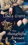 Linda Grant, Grant Linda - The Thoughtful Dresser