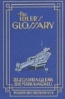 Joshua Glenn, Joshua/ Kingwell Glenn, Mark Kingwell, Seth - The Idler's Glossary