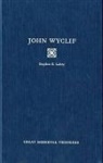 Stephen E Lahey, Stephen E. Lahey, Stephen Edmund Lahey - John Wyclif