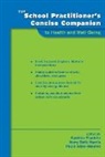 Cynthia Franklin, Cynthia (EDT)/ Harris Franklin, Paula Allen-Meares, Cynthia Franklin, Mary Beth Harris - The School Practitioner's Concise Companion to Health and Well-Being