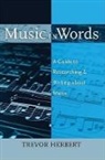 Trevor Herbert, Herbert Trevor Herbert - Music in Words A Guide to Researching and Writing about Music
