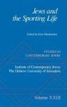 Ezra Mendelsohn, Ezra (EDT) Mendelsohn, Ezra Mendelsohn, Ezra (Professor Emeritus Mendelsohn - Jews and the Sporting Life Studies in Contemporary Jewry XXIII