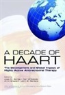 Jose M. Zuniga, Jose M. (EDT)/ Whiteside Zuniga, John G Bartlett, John G. Bartlett, Amin Ghaziani, Ghaziani Amin... - A Decade of HAART